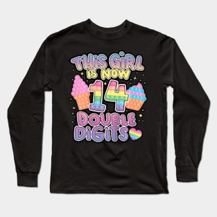 This Girl Is Now 14 Double Digits 14Th Birthday Pop It Long Sleeve T-Shirt